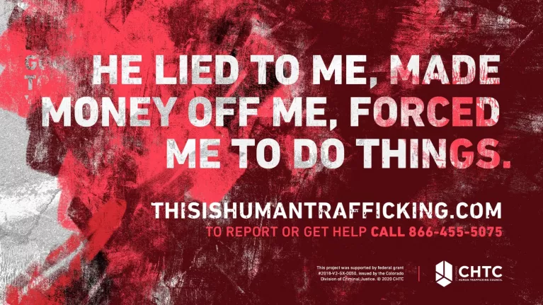 He lied to me, made money off me, forced me to do things.  This is human trafficking.