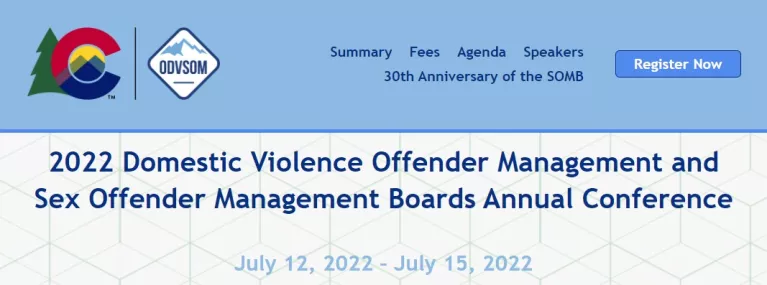Register for the 2022 domestic violence and sex offender management boards annual conference July 12 to 15 in Breckenridge